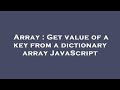 Array : Get value of a key from a dictionary array JavaScript