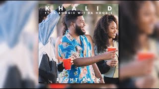 Khalid - Right Back ft. A Boogie Wit Da Hoodie (david lee remix)