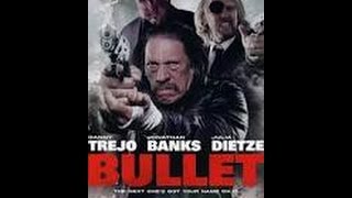 Bullet 2014 Full Movie English Nick Lyon, Danny Trejo, Torsten Voges, Jonathan Banks