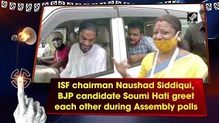 Watch: ISF's Naushad Siddiqui, BJP candidate Soumi Hati greet each other during Assembly polls