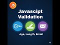 Javascript Validation (Age, Length of string, Email validation)
