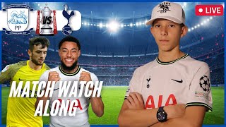 Preston VS Tottenham - LIVE Match Watch Along