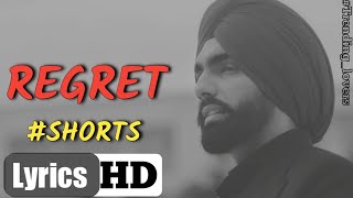 REGRET (LYRICS) | Ammy Virk | Gold Boy | Simar Doraha | Latest Punjabi Songs 2021 | #SHORTS | #short