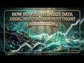 Matplotlib Data Visualization Python Tutorial | Data Science | LetMeTeach