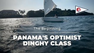 Panama Optimist Dinghy Class I Beginnings