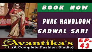 Avantika's || Pure handloom Gadwal sari || Episode # 43 ||