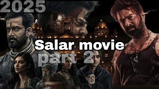 Salaar 2 | part 2 full movie |2025  New Action South movie | prabhas