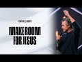 Make Room For Jesus | Pastor Jentezen Franklin