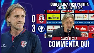 CONFERENZA NICOLA post CAGLIARI-INTER 0-3 | LE PAROLE DI NICOLA 28/12