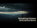 Breaking Chains | Epic Motivational Music | MotiWave