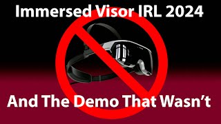 Truth about Immersed Visor IRL Demo that wasn't