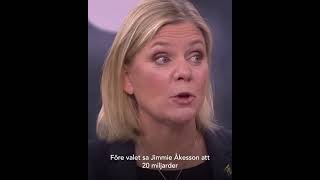 Magdalena Andersson - Före valet sa Jimmie Åkesson att 20 miljarder (17.11.22)