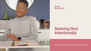 Seeking God Intentionally | Jesus Meets J.D.