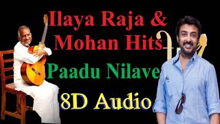 IlayaRaja & Mohan  - Paadu Nilave (8D Audio) |  Best Tamil 80's &90's Songs in 8D