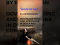 Shape of you by Ed Sheeran (Download and Lyrics) Full Video #shorts