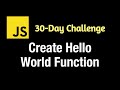 Create Hello World Function (Closure - Day1) - Leetcode 2667 - JavaScript 30-Day Challenge