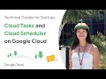 Getting started on Cloud Tasks and Cloud Scheduler