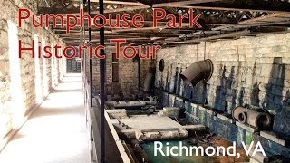 Pumphouse Park Gothic Waterworks Historic Tour in Richmond, VA