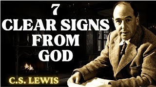 C.S Lewis 2024 - 7 Clear Signs That You Are Walking with God