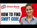 How To Find Union Bank Swift Code - Full Guide 2024