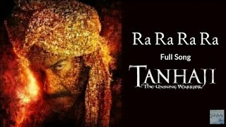 Ra Ra RA video song | Tanhaji | Full HD video song
