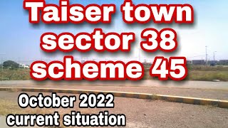 Taiser town sector 38 scheme 45| October 2022 current situation.