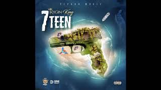 Rygin King - 7Teen (Official Audio)