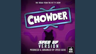 Chowder Main Theme (From "Chowder") (Sped Up)