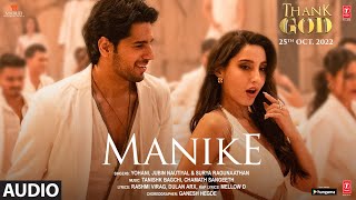 Manike (Audio): Thank God | Nora, Sidharth | Tanishk,Yohani,Jubin,Surya R | Rashmi Virag | Bhushan K