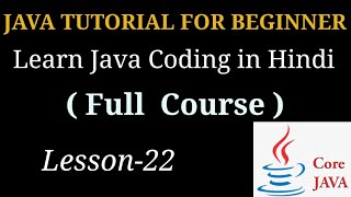 22. While Loop Statement in Java Program (Part_1) (Hindi)