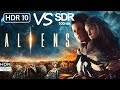 Aliens 1986 Special Edition 4K UHD BluRay HDR vs 1080p BluRay SDR 100nits