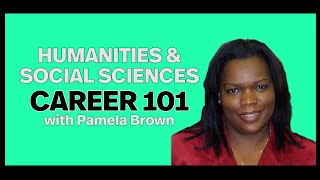 INTERNSHIPS 101 for Humanities & Social Sciences Majors