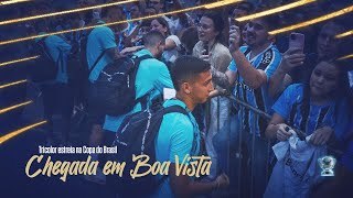 GRÊMIO CHEGA EM BOA VISTA PARA ESTREIA NA COPA DO BRASIL