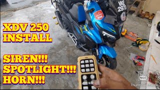 XDV 250i install Siren , spotlight & Horn!!!!