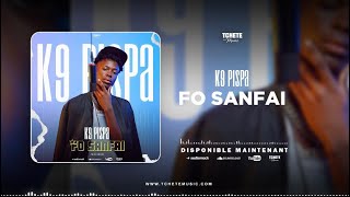 K9 PISPA - FO SANFAI (NOUVEAU SINGLE 2024)