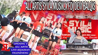 OPENING SYILA MUSIK//ALL ARTIS FT FDJ DEVI BALQIS _DJ GEMOY PALEMBANG LIVE KEJADIAN TIGENENENG 2024