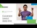 ConstraintLayout deep dive (Android Dev Summit '18)