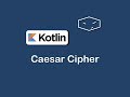 caesar cipher in kotlin