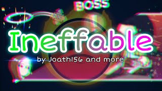 Ineffable by Joath156 and more... | Geometry Dash