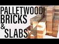 How to PALLETWOOD the RIGHT WAY - Make Bricks