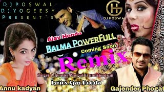 Balma PowerFul (Remix) | Dj Poswal | Dj Yogee Sy | Dj Sam | Dance Mix | बलमा पावरफुल (रीमिक्स)|