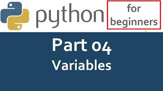 Python Tutorial - Part 04 - Variables