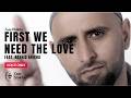 First We Need The Love  | Voice-Only | Zain Bhikha feat. Rashid Bhikha