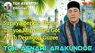 TGK ASNAWI ARAKUNDOE | DAKWAH ACEH TERBARU | SANGAT LUCU, PALING ENAK DI DENGAR