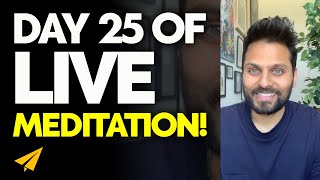 Day 25 Of LIVE MEDITATION! - Jay Shetty Live Motivation