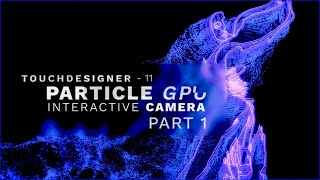 3D Particle GPU Interactive Camera (part 1) | TouchDesigner Tutorial