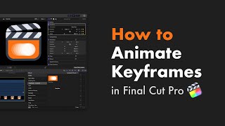 How to Animate Keyframes in Final Cut Pro - EasyEase Tutorial