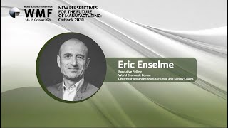 World Manufacturing Forum 2024 Highlights - Eric Enselme, World Economic Forum