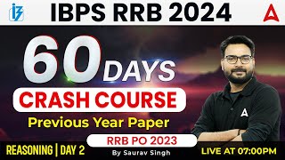 IBPS RRB 2024 Crash Course | RRB PO/ Clerk Reasoning Previous Year Paper By Saurav Singh | Day 2