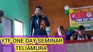 ONE DAY SEMINAR TELIAMURA||YTF working president prasmit||